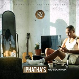 Album 2024: uDumakahle (iPhatha's) – Ang'senandaba