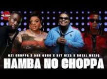 031Choppa ft DBN Gogo - Hamba No Choppa (Hi Chommie)