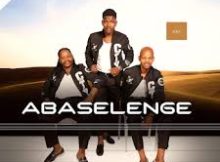 ABASELENGE - AWU ACTI ft. SIYANDA SHABALALA