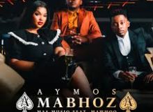 Aymos Ft. Mawhoo – Amabhoza