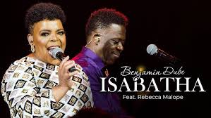 Benjamin Dube ft. Rebecca Malope - Isabatha