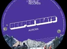 Deeper Beats – Aurora EP