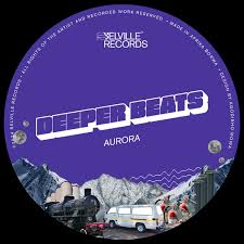 Deeper Beats – Aurora EP