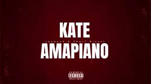 Dj Maphorisa – Kate Amapiano ft Tyler Icu, Titom, Xduppy, Charf Rizzer and Uncle Waffles