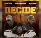 Echo Deep, Philasande SA and Stellenio - Decide