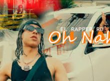 El Rapper RD – Oh Nah (feat. Rb One)