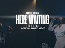 Enrique Holmes - Here Waiting ft Tela