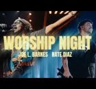 FCYA - Worship Night ft. Joe L. Barnes & Nate Diaz