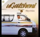 Gatsheni New 2024 - SIYEHLA