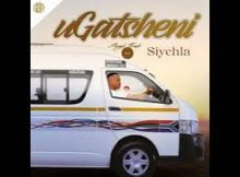 Gatsheni New 2024 - SIYEHLA