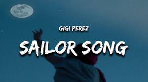 Gigi Perez - Sailor Song Lyrics