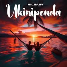 HilBaby – Ukinipenda sina pa kwenda