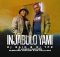 Injabulo Yami by DJ SAIN ft DJ TPZ, Mcebisi Kingryder, Queen Thee Vocalist, Mr Chillax