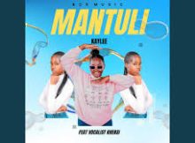 Mantuli – Kaylee Feat Vocalist Khensi