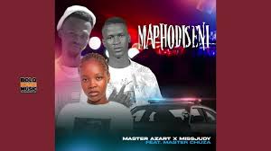 Maphodiseni – Master Azart & Miss Judy Ft Master Chuza