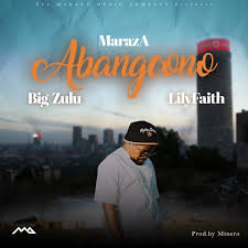 MarazA - Abangcono ft Big Zulu x LilyFaith