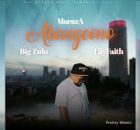 MarazA ft Big Zulu, LilyFaith – Abangcono