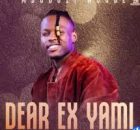 Mduduzi Ncube – Dear Ex Yami