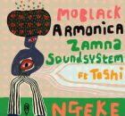 MoBlack, Armonica, Zamna Soundsystem feat.Toshi - Ngeke (Extended Mix)