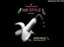 Mr Style ft Sdala B - John wick (Ngamshaya nge pipi)