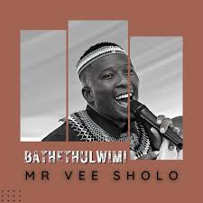 Mr Vee Sholo - Bathethulwimi