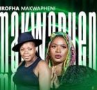 Mrofha Muimbi – Makhwapheni