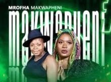 Mrofha Muimbi – Makhwapheni