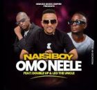 Naisiboy - OMO NEELE feat. DoubleUp & Leo The Uncle