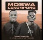 Naleboy Young King - Moswa Lekompong (feat. Hitler SA & Nayvee Womculo)