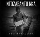 Ntozabantu Nka - Ngelinye Ilanga