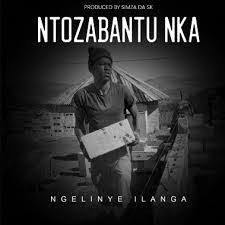 Ntozabantu Nka - Ngelinye Ilanga