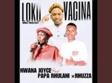 N’wana Joyce – Loko va cina (feat. Papa Rhulani)