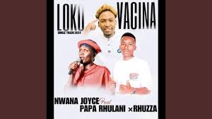 N’wana Joyce – Loko va cina (feat. Papa Rhulani)