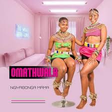 OMATHWALA – Ngiyabonga Mama