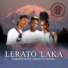 Queenthee vocalist, Sdala B ft Sir hamilton - Lerato laka