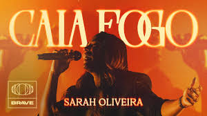 Sarah Oliveira - Caia Fogo (Ao Vivo)