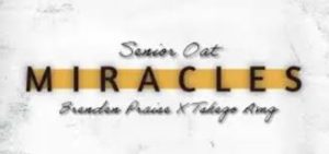  Senior Oat, Brenden Praise & Tshego AMG – Miracles