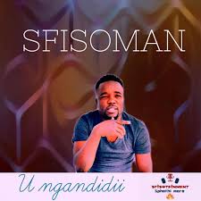 SfisoMan – U Ngandidii