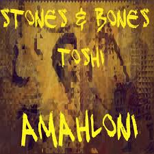 Stones & Bones ft. Toshi - Amahloni (EyeRonik Remix)