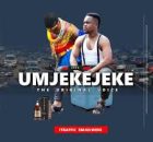 UMJEKEJEKE - UMONA (feat. MALUMEKAZI)