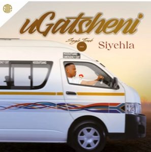 Ugatsheni ft Ishingakazi - Siyehla Song