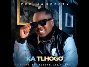 VEE MAMPEEZY – Ka Tlhogo