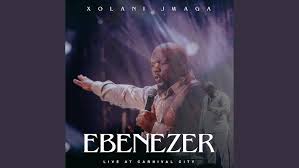 Xolani Jwaga – Ebenezer