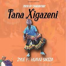 ZYLE - TANA XIGAZENI (ft. Hlavu Sikiza)