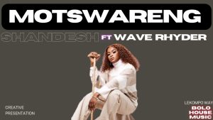 shandesh Ft wave Rhyder – MOTSWARENG 2024