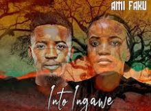 Ami faku ft. Sun-El musician - Into Ingawe 3-step remix (Swizxle)