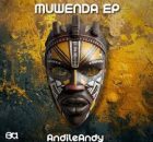 AndileAndy – Muwenda EP