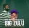 BiG Zulu Ft King Monada – We Are Friends