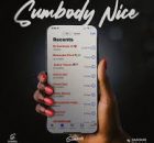 DJ Sumbody – Sumbody Nice Ft. Murumba Pitch & Junior Taurus