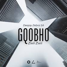 Deejay Zebra SA – Gqobho Zwii Zwii